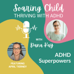 27 - ADHD Superpowers with April Tierney