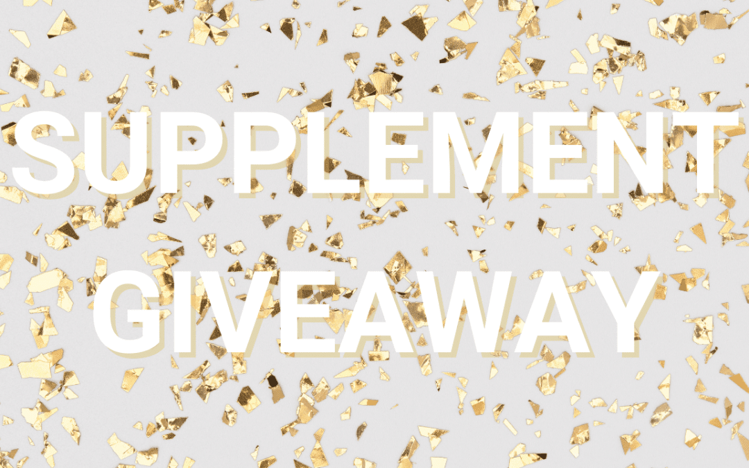 Supplement Giveaway Worth over $100!