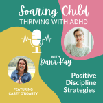 58 - Positive Discipline Strategies with Casey O’Roarty
